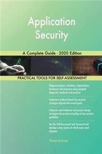 Application Security A Complete Guide - 2020 Edition