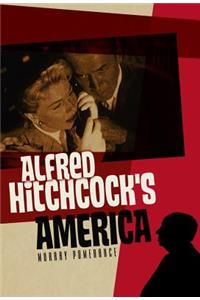 Alfred Hitchcock's America