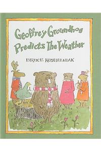 Geoffrey Groundhog Predicts the Weather