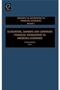 Accounting, Banking and Corporate Financial Management in Emerging Economies