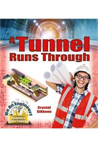 Tunnel Runs Through