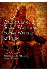A Century of Social Work and Social Welfare at Penn