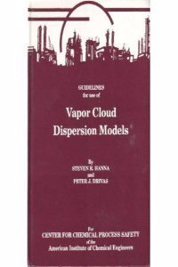 GUIDELINES FOR USE OF VAPOR CLOUD DISPERSION MODELS