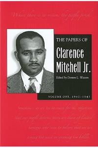 Papers of Clarence Mitchell Jr., Volume I
