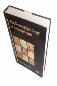 The Neuropsychology Of Schizophrenia