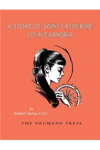 A Story of Saint Catherine of Alexandria