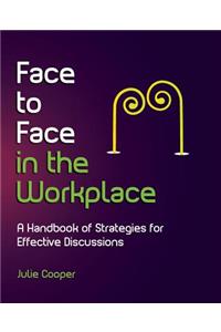Face to Face in the Workplace