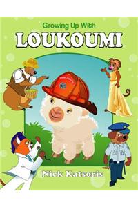 Growing Up with Loukoumi
