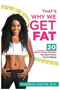 That's Why We Get Fat