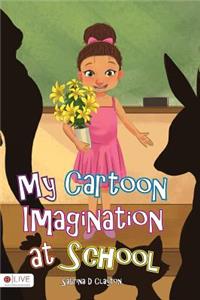 My Cartoon Imagination at School