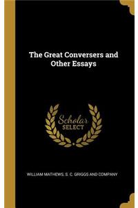 The Great Conversers and Other Essays