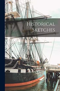 Historical Sketches