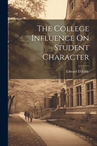 College Influence On Student Character