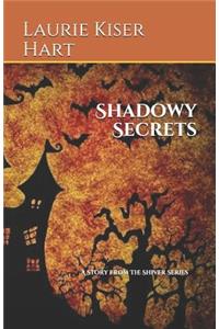 Shadowy Secrets