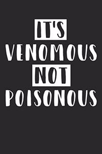 It's Venomous Not Poisonous Herpetologist Notebook - Gift for Snake Lovers - Reptile Owner Journal