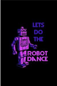 Lets Do The Robot Dance