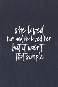 She Loved Him And He Loved Her But It Wasn T That Simple