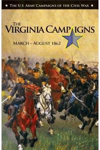 The Virginia Campaigns, March-August 1862
