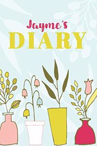 Jayme's Diary: Cute Personalized Diary / Notebook / Journal/ Greetings / Appreciation Quote Gift (6 x 9 - 110 Blank Lined Pages)