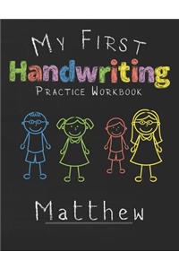 My first Handwriting Practice Workbook Matthew