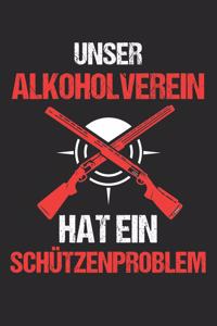 Unser Alkoholveriein Hat Ein Schützenproblem