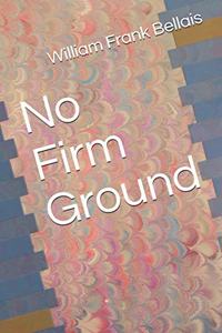 No Firm Ground