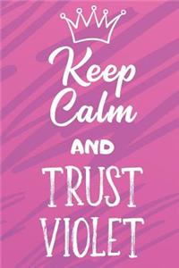 Keep Calm and Trust Violet