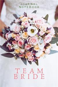 Journal Notebook - Team Bride