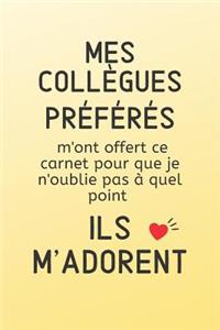 Mes Collègues Préférés M'Ont Offert Ce Carnet Pour Que Je N´Oublie Pas À Quel Point Ils M´Adorent