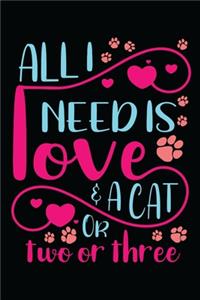 All i need is love and a cat or two or three