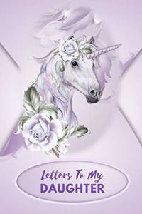 Letters To My Daughter
