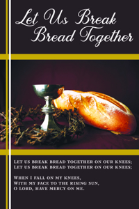 Communion Bulletin: Let Us Break Bread Together (Package of 100)