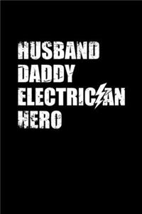 Husband Daddy Electrician Hero