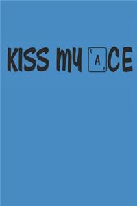 Kiss My Ace