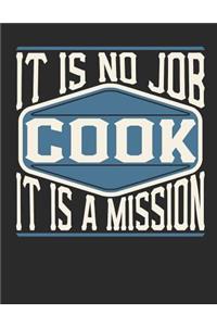 Cook - It Is No Job, It Is a Mission