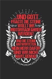 Biker = Härter ALS Stein