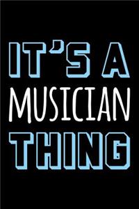 It's a Musician Thing