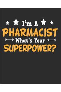 I'm a Pharmacist What's Your Superpower