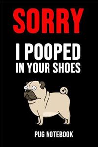 Sorry I Pooped In Your Shoes
