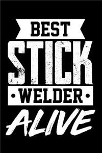 Best Stick Welder Alive