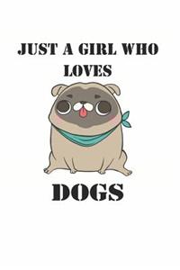 Just a Girl Who Loves Dogs