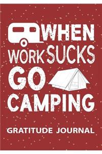 When Work Sucks Go Camping - Gratitude Journal