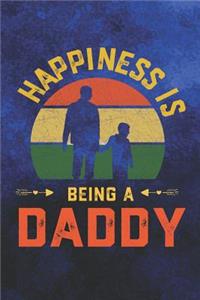Happiness Is Being A Daddy