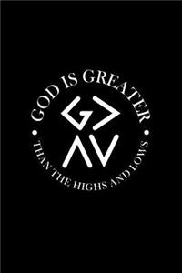 God Is Greater Than The Highs and Lows