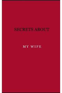 Secrets about my wife