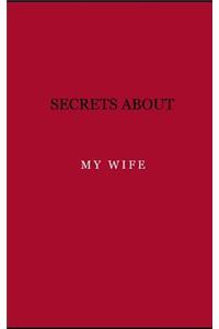 Secrets about my wife