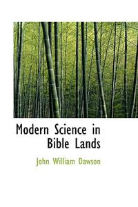 Modern Science in Bible Lands