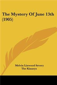 Mystery Of June 13th (1905)