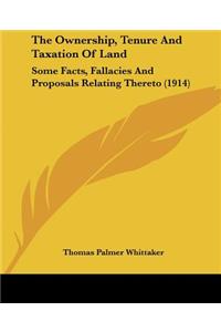Ownership, Tenure And Taxation Of Land