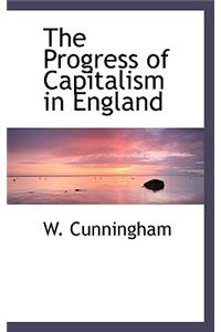 The Progress of Capitalism in England